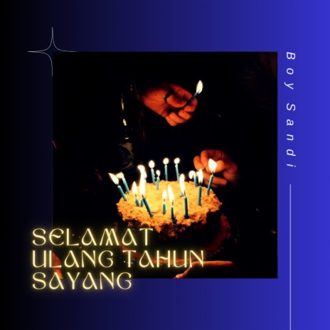 Slamat Ulang Tahun Sayang | Boomplay Music