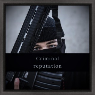 Criminal Reputation