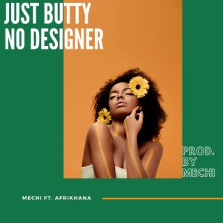 Just Butty No Designers (feat. Afrikhana)