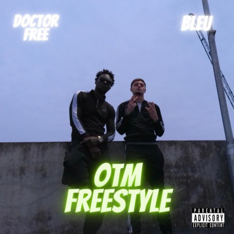 OTM Freestyle ft. Bleu | Boomplay Music