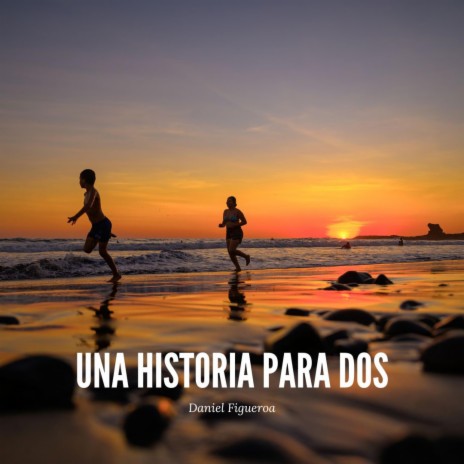 Una Historia Para Dos | Boomplay Music