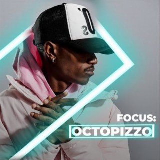 Focus: Octopizzo | Boomplay Music
