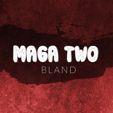 Maga Two | Boomplay Music