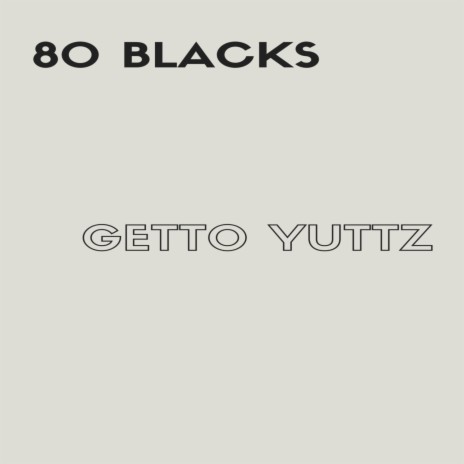 Getto Yuttz | Boomplay Music