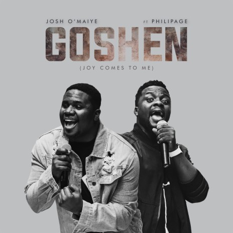 Goshen (Joy Comes to Me) ft. Philipage | Boomplay Music