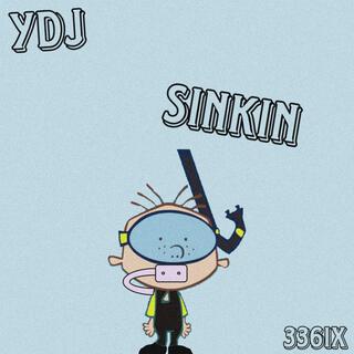 Sinkin lyrics | Boomplay Music