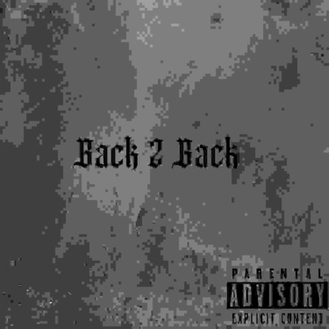 BACK 2 BACK ft. JFlacko & ShiestGuy | Boomplay Music