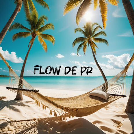 FLOW DE PR ft. Zafiro Boricua | Boomplay Music