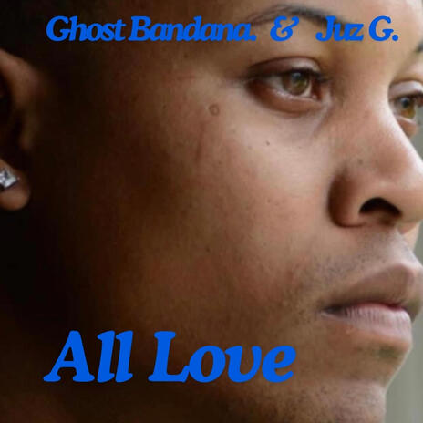 All Love ft. Ghost Bandana | Boomplay Music