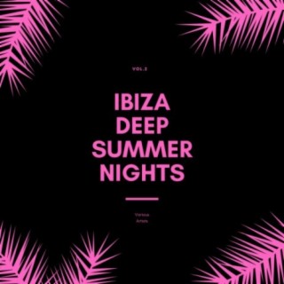 Ibiza Deep Summer Nights, Vol. 2