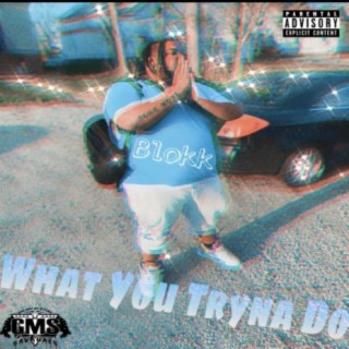 WYTD (What You Tryna Do) (feat. Jay Gee)