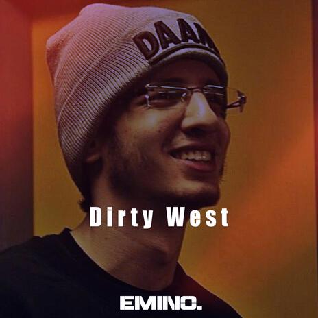 Dirty West | Boomplay Music