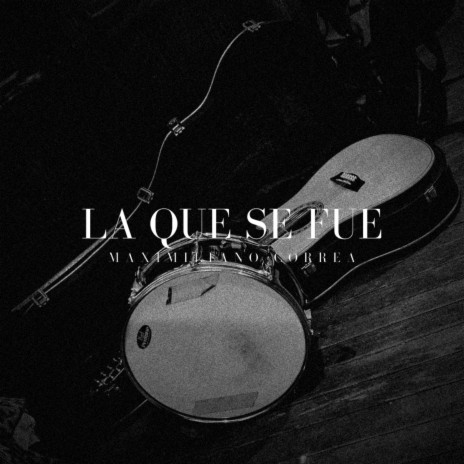 La que se fue | Boomplay Music