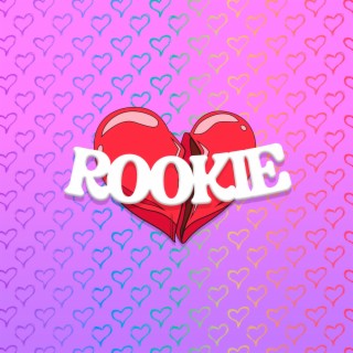 Rookie lyrics | Boomplay Music