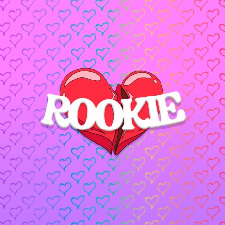 Rookie | Boomplay Music