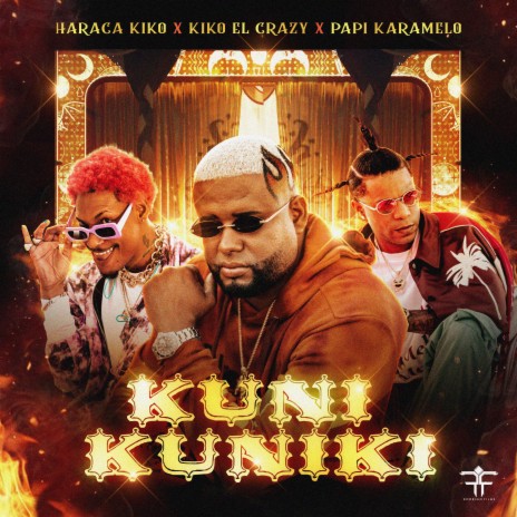 Kuni Kuniki ft. Kiko El Crazy, Papi Karamelo & Rodrigo Films