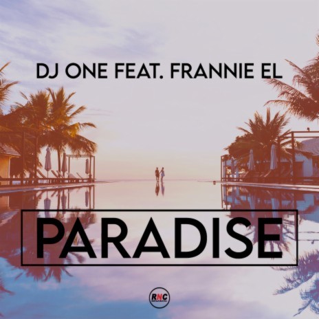 Paradise (Radio Edit) ft. Frannie EL | Boomplay Music