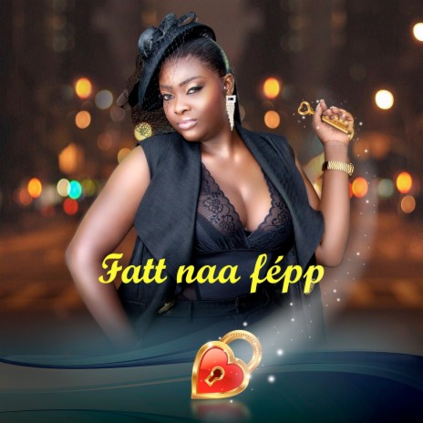 Fatt Naa Fepp | Boomplay Music