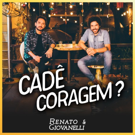 Cadê Coragem? | Boomplay Music