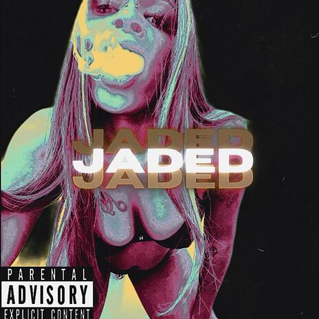 Jaded ((SLOWED))