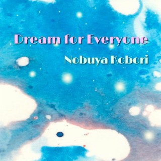 Dream for Everyone (Electric Piano Version)