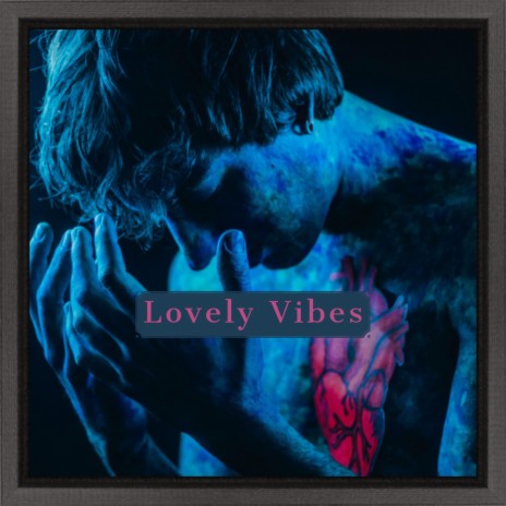 Lovely Vibes | Boomplay Music