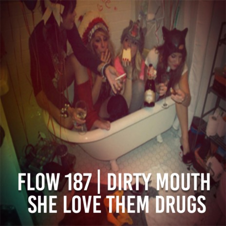 She Love Them Drugs (feat. Trillville Dirty Mouth) | Boomplay Music