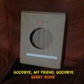 Goodbye, My Friend, Goodbye (For English and Spanish Album)