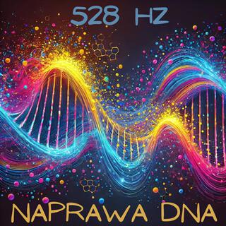 528 Hz Naprawa DNA i całego ciała: Doprowadź do cudownego uzdrowienia i pozytywnej transformacji