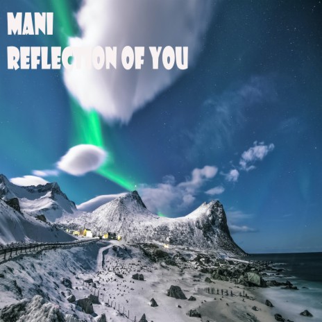 Reflection of You | Boomplay Music