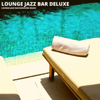 Lounge Jazz Background Music