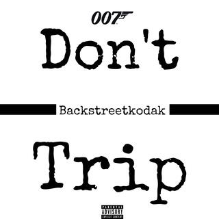 Don't Trip