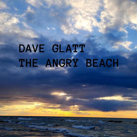 THE ANGRY BEACH ft. Mark N. Glatt | Boomplay Music