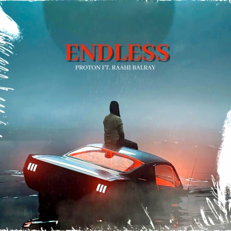 Endless ft. Raahi Balray | Boomplay Music