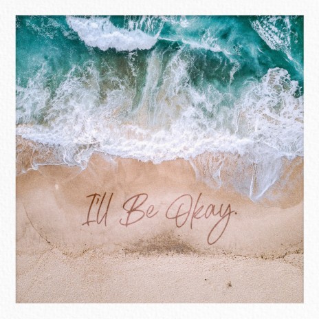I'll Be Okay (feat. Champ T) | Boomplay Music