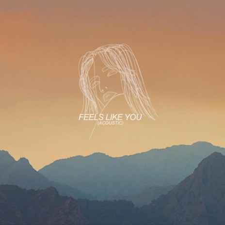 Feels Like You (Acoustic) | Boomplay Music