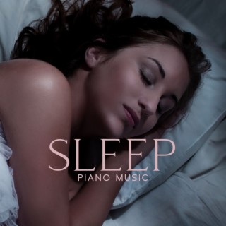 Sleep Piano Music