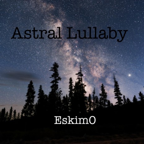 Astral Lullaby | Boomplay Music