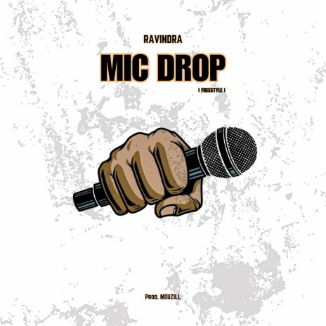 Mic Drop (Freestyle) ft. Mouzill | Boomplay Music