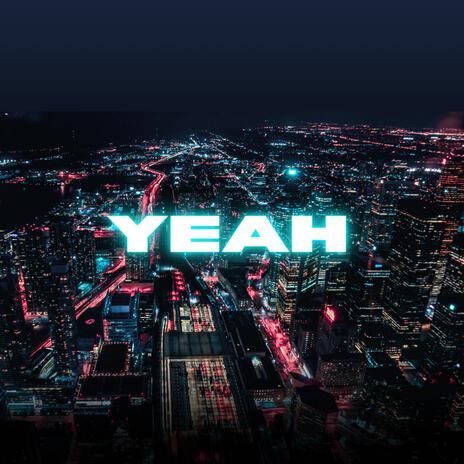 YEAH | Boomplay Music