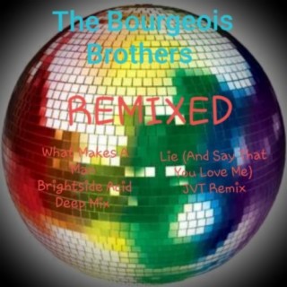 The Bourgeois Brothers Remixed