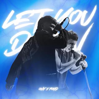 Let You Down ft. POYD lyrics | Boomplay Music