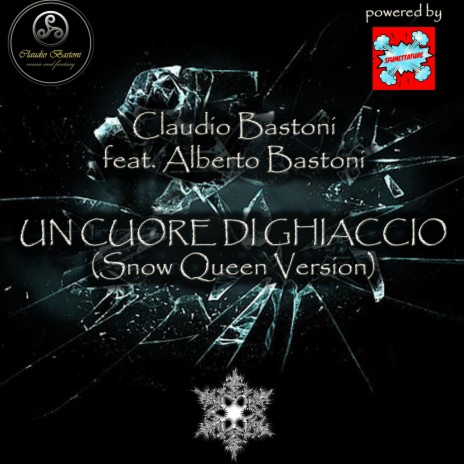 Un cuore di ghiaccio (feat. Alberto Bastoni) ((Snow Queen version))