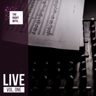 The Night With... Live Vol. One