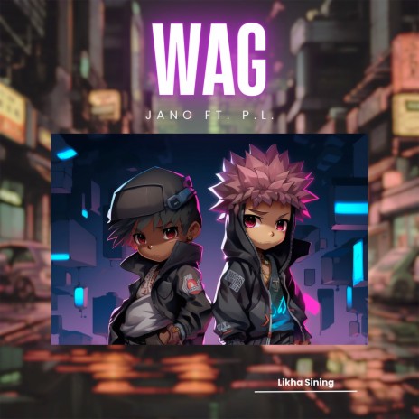Wag ft. PL