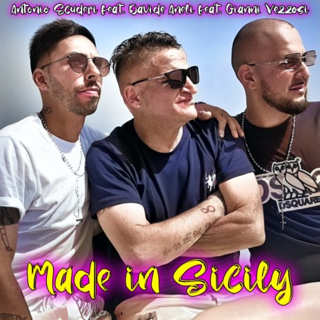 Made in Sicily ft. Davide Aneli & Gianni Vezzosi | Boomplay Music