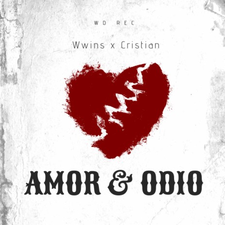 Amor & Odio ft. Wwins & Julian | Boomplay Music