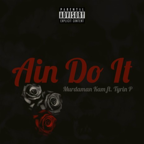 Ain Do It ft. Tyrin P | Boomplay Music