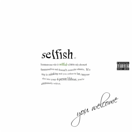 Selfish / You Welcome | Boomplay Music