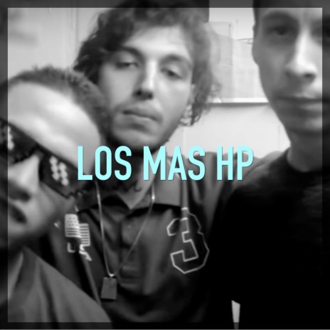 Los Mas Hp ft. Nobullshit808 & Tega | Boomplay Music